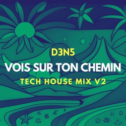 Vois Sur Ton Chemin (Tech House Mix V2)