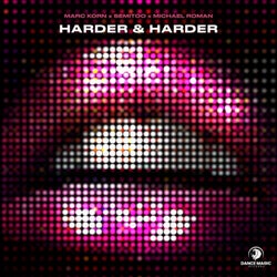 Harder & Harder