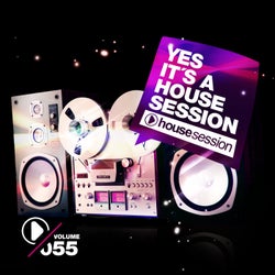 Yes, It's A Housesession - Vol. 55