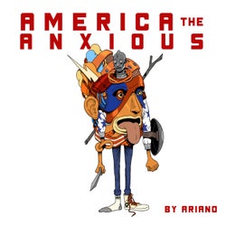 America The Anxious (Deluxe Version)