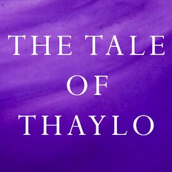 The Tale Of Thaylo (Chapter 07)