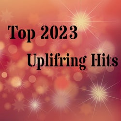 Top 2023 Uplifring Hits