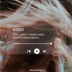 Soze2.1 (feat. Bahle, Meerster Rgm, Peekay Mzee)