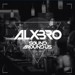 Sound Around Us (Tech Mix #6) [22.02.2018]