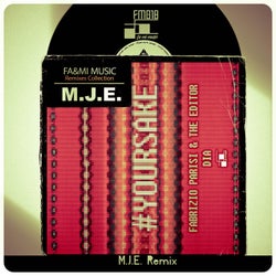 #yoursake (M.J.E. Remix)