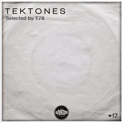 Tektones #17 (Selected By T78)