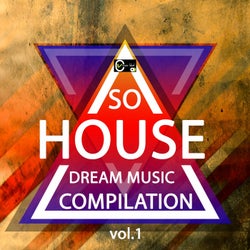 So House Dream Music Compilation, Vol. 1
