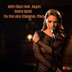 John Dice feat. Joylin - Ioana Ignat - Nu ma uita (Original Mix)