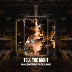 Tell The Night (feat. Trijoelio & INNE)