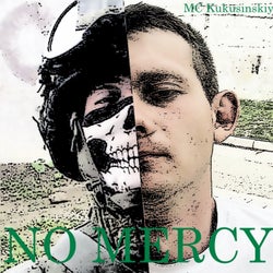 MC Kukusinskiy - No Mercy