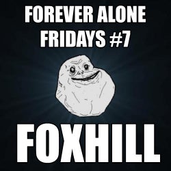 Forever Alone Fridays #7 Chart