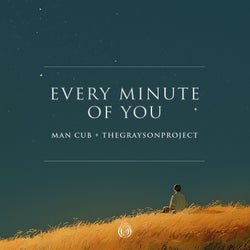 Every Minute Of You