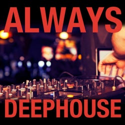 Always Deephouse