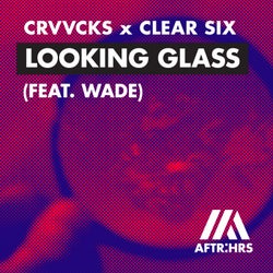 Looking Glass (feat. Wade) [Extended Mix]