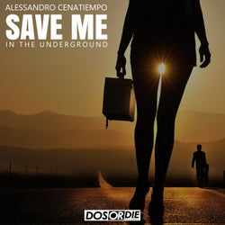 Save Me (In the Underground)