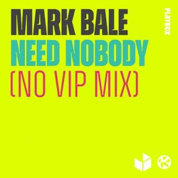 Need Nobody (No VIP Mix)