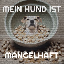 Mein Hund Ist Mangelhaft