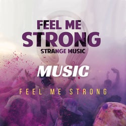 Feel Me Strong