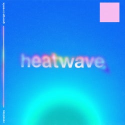 Heatwave (George Z Remix)