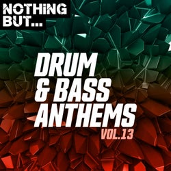 Nothing But... Drum & Bass Anthems, Vol. 13