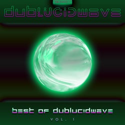 The Best of DUBLUCIDWAVE, Vol. 1