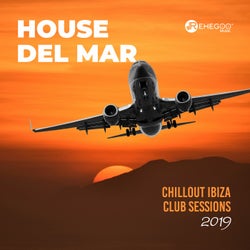 House del Mar - Chillout Ibiza Club Sessions 2019