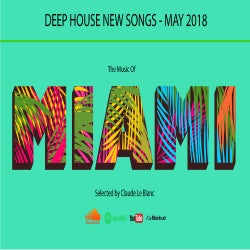 THE MUSIC OF MIAMI - Deep House - May 2018