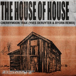 The House of House (Yves Deruyter & BYØRN Extended Remix)