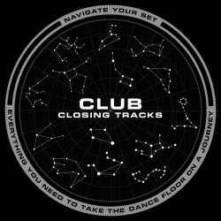 Navigate Your Set: Club - Closing