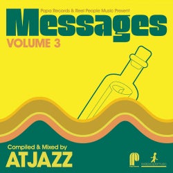 Papa Records & Reel People Music Presents: Messages Vol. 3 (Compiled & Mixed By Atjazz)