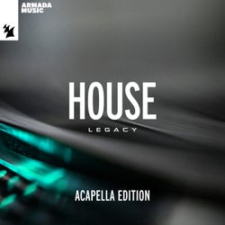 Armada Music - House Legacy (Acapella Edition) - Extended Versions