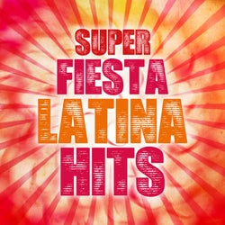 Super Fiesta Latina Hits