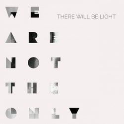 There Will Be Light