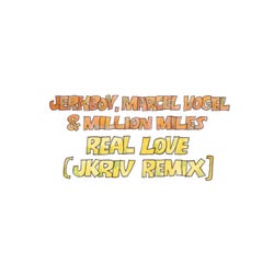 Real Love (JKriv Remix)