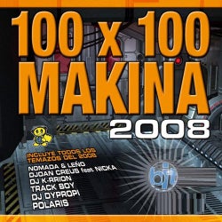 100%% Makina 2008 (Incluye todos los temazos del 2008)