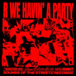 R We Havin' a Party