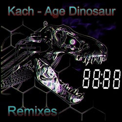 Age Dinosaur (Remixes, Pt. 3)