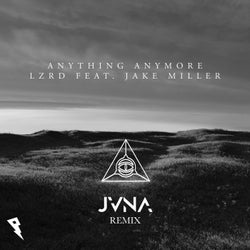 Anything Anymore (JVNA Remix)