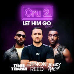 Let Him Go - Tinie Tempah & Bugzy Malone Remix