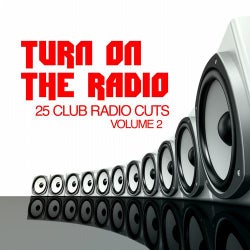 Turn On the Radio, Vol. 2 (25 Club Radio Cuts)