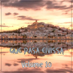 Que Pasa Eivissa, Vol.10 (BEST SELECTION OF BALEARIC LOUNGE & CHILL HOUSE TRACKS)