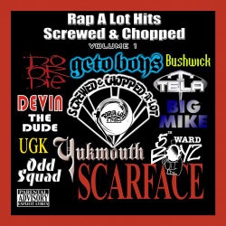 Rap A Lot Hits - Screwed & Chopped Volume 1