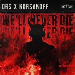 We'll Never Die - Extended Mix