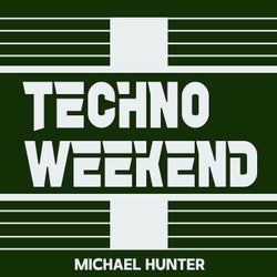 Techno Weekend 4