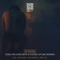 Song for Sons With a Fucked Up Dad Remixes