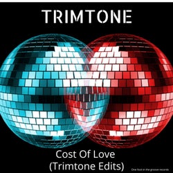 Cost of Love (Trimtone Edits Mix)