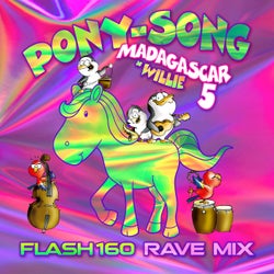 Pony Song (Flash160 Rave Mix)