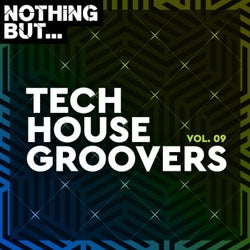 Nothing But... Tech House Groovers, Vol. 09