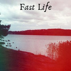 Fast Life