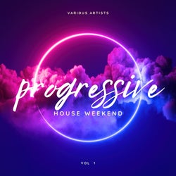 Progressive House Weekend, Vol. 1
